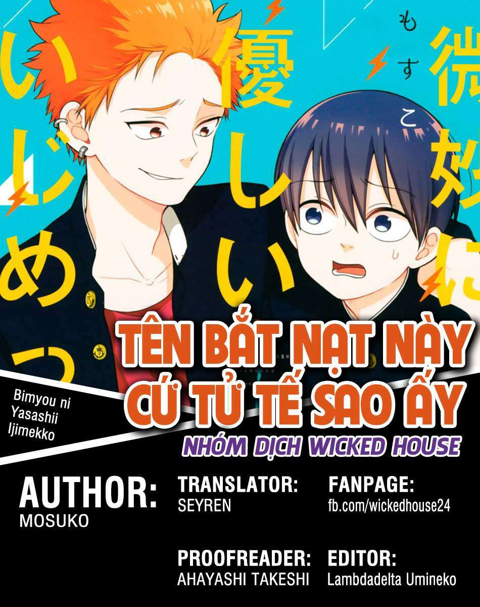 tên bắt nạt này cứ tử tế sao ấy chapter 1: tên bắt nạt này cứ tử tế sao ấy - Next chapter 2: tên bắt nạt muốn biết số điện thoại của tôi