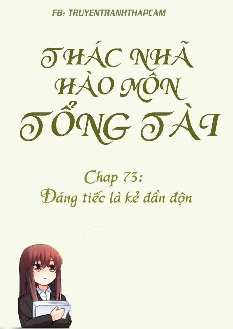 thác nhạ hào môn tổng tài chương 73 - Trang 2