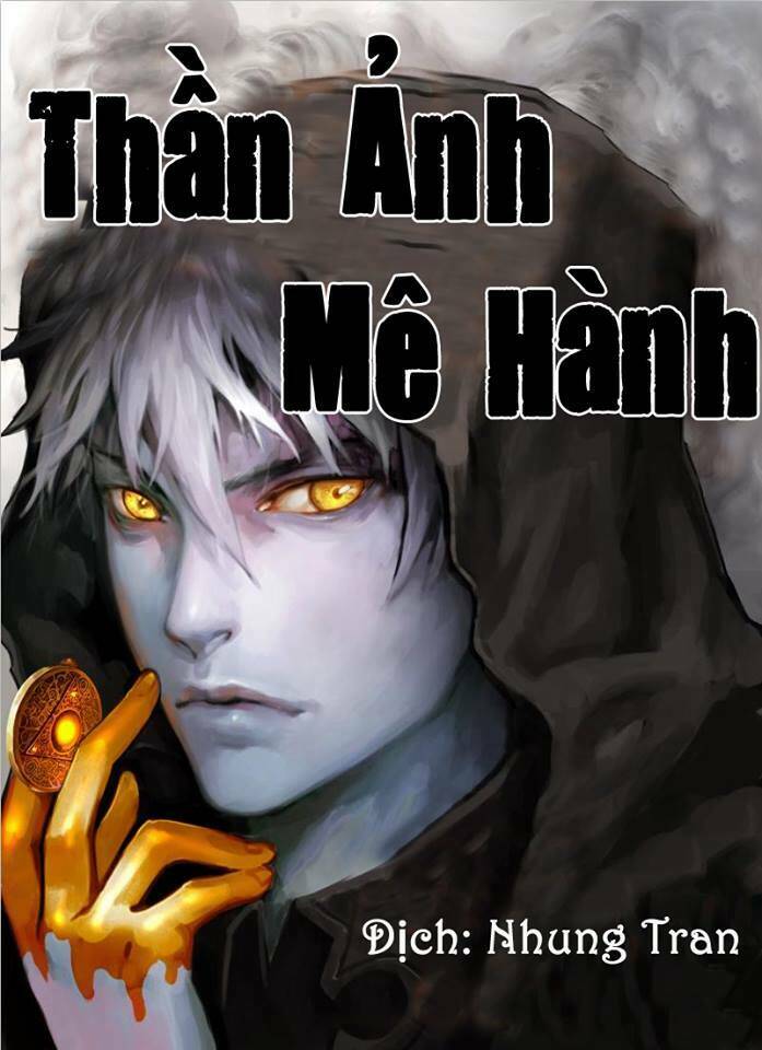 Thần Ảnh Mê Hành Chapter 1 - Trang 2