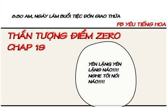 Thần Tượng Điểm Zero Chapter 19 - Next Chapter 20