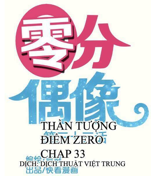 Thần Tượng Điểm Zero Chapter 33 - Trang 2