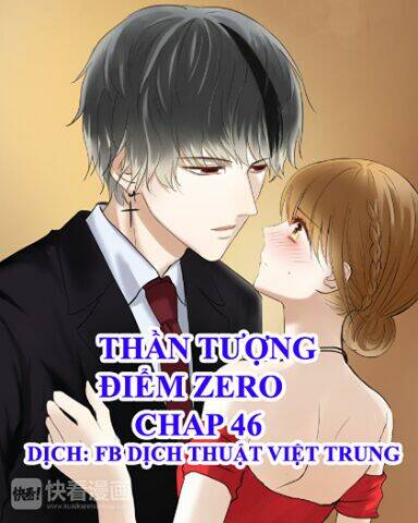 Thần Tượng Điểm Zero Chapter 46 - Next Chapter 47