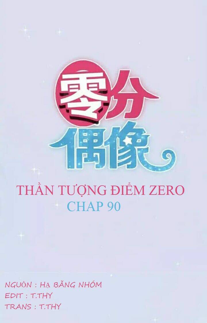 Thần Tượng Điểm Zero Chapter 90 - Trang 2