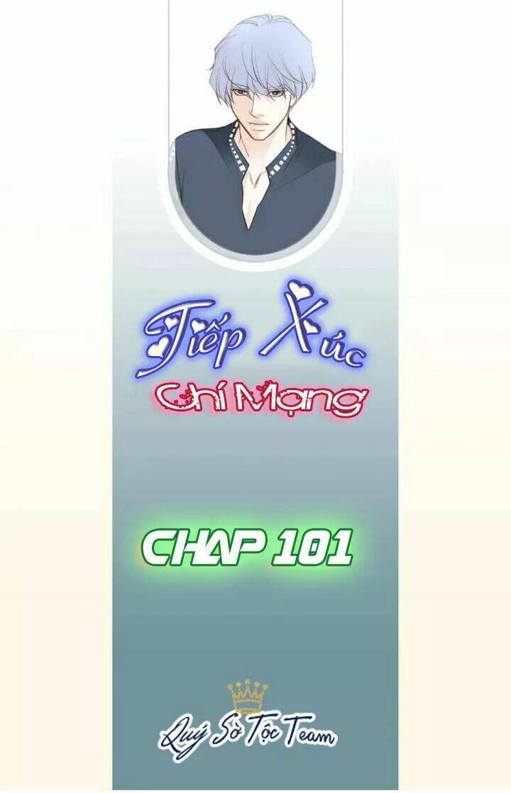 Tiếp xúc chí mạng Chapter 101 - Next 