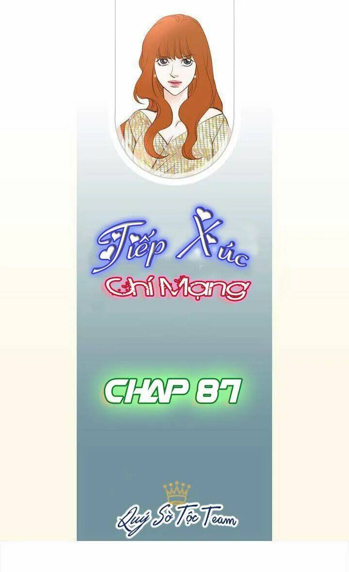 Tiếp xúc chí mạng Chapter 87 - Next Chapter 88