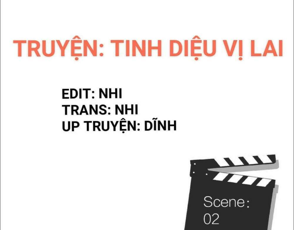 Tinh Diệu Vị Lai Chapter 2 - Trang 2