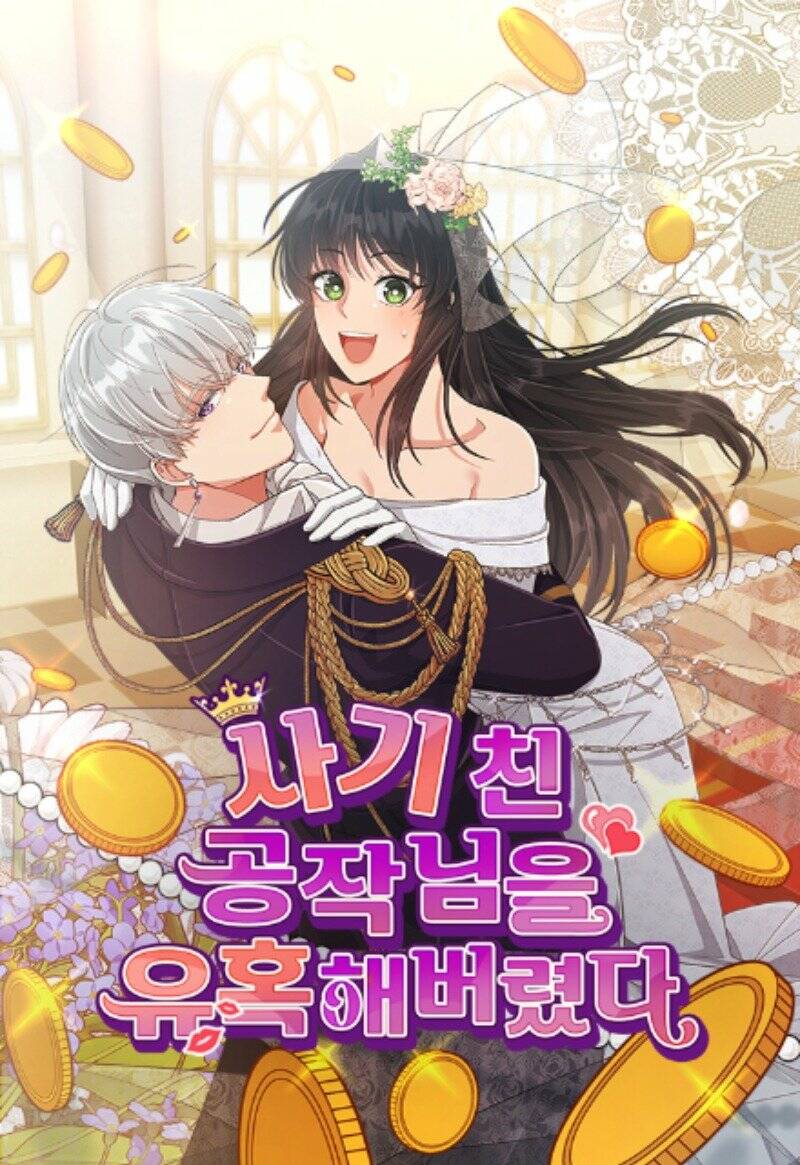 tôi đã quyến rũ vị công tước dối trá Chapter 7 - Next Chapter 8