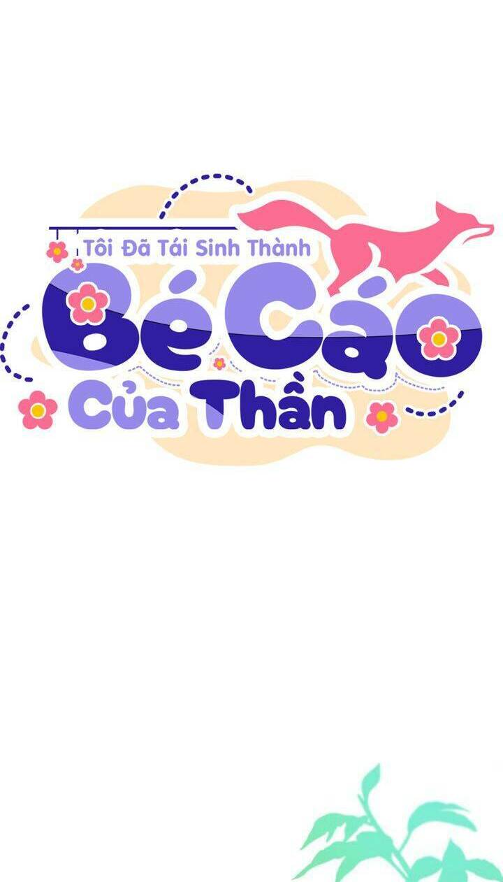 tôi đã tái sinh thành bé cáo của thần chapter 30 - Trang 2