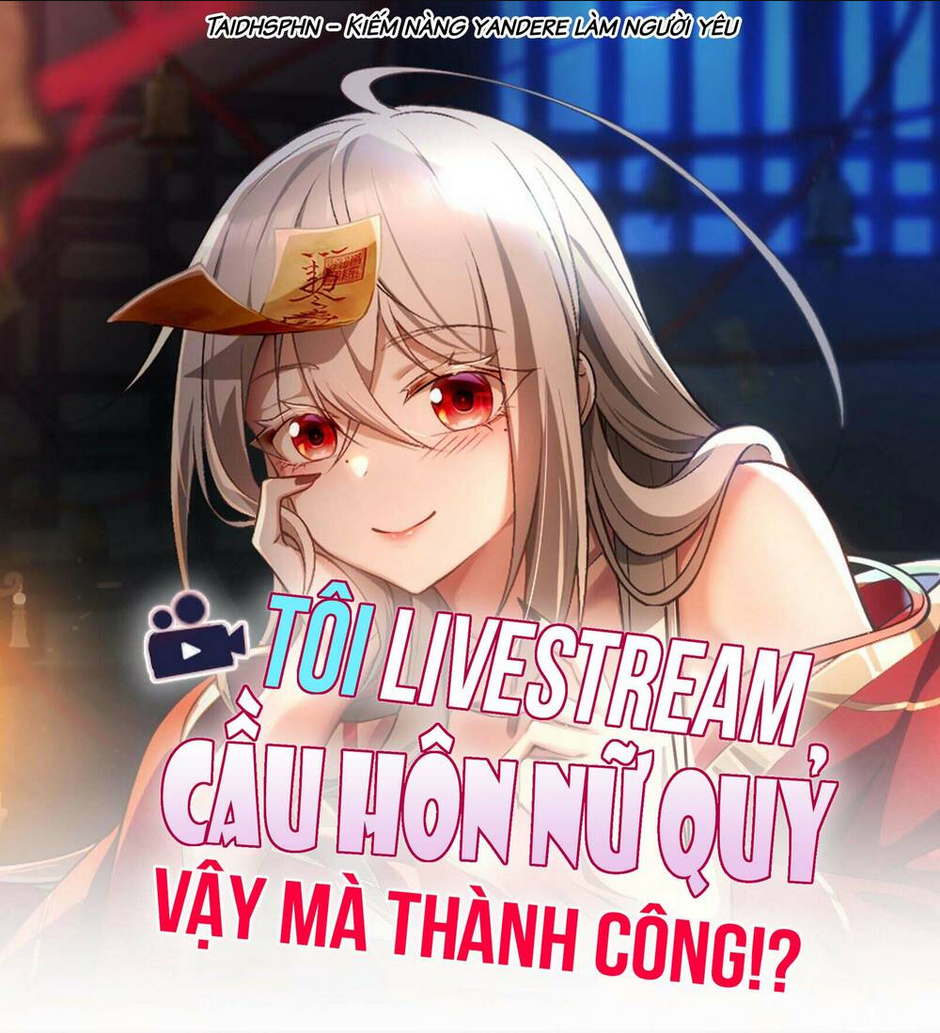 tôi livestream cầu hôn nữ quỷ vậy mà thành công!? chương 15 - Trang 2