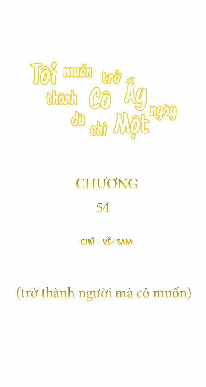 tôi muốn trở thành cô ấy chỉ một ngày chapter 54 - Next chapter 55