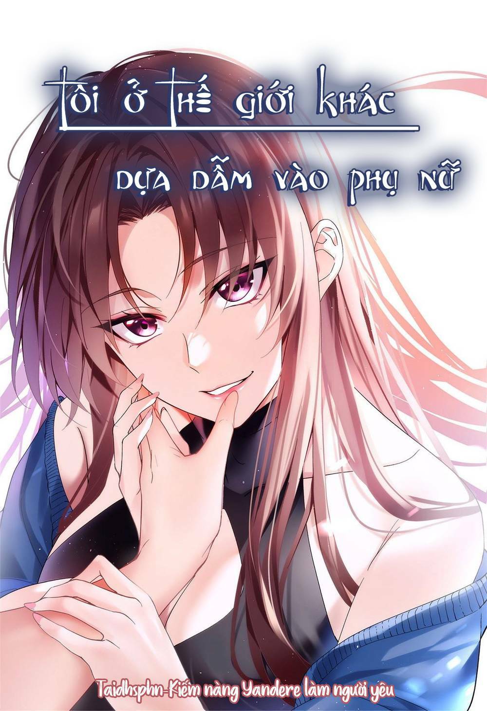 tôi ở thế giới khác dựa dẫm vào phụ nữ chapter 33 - Next chapter 34