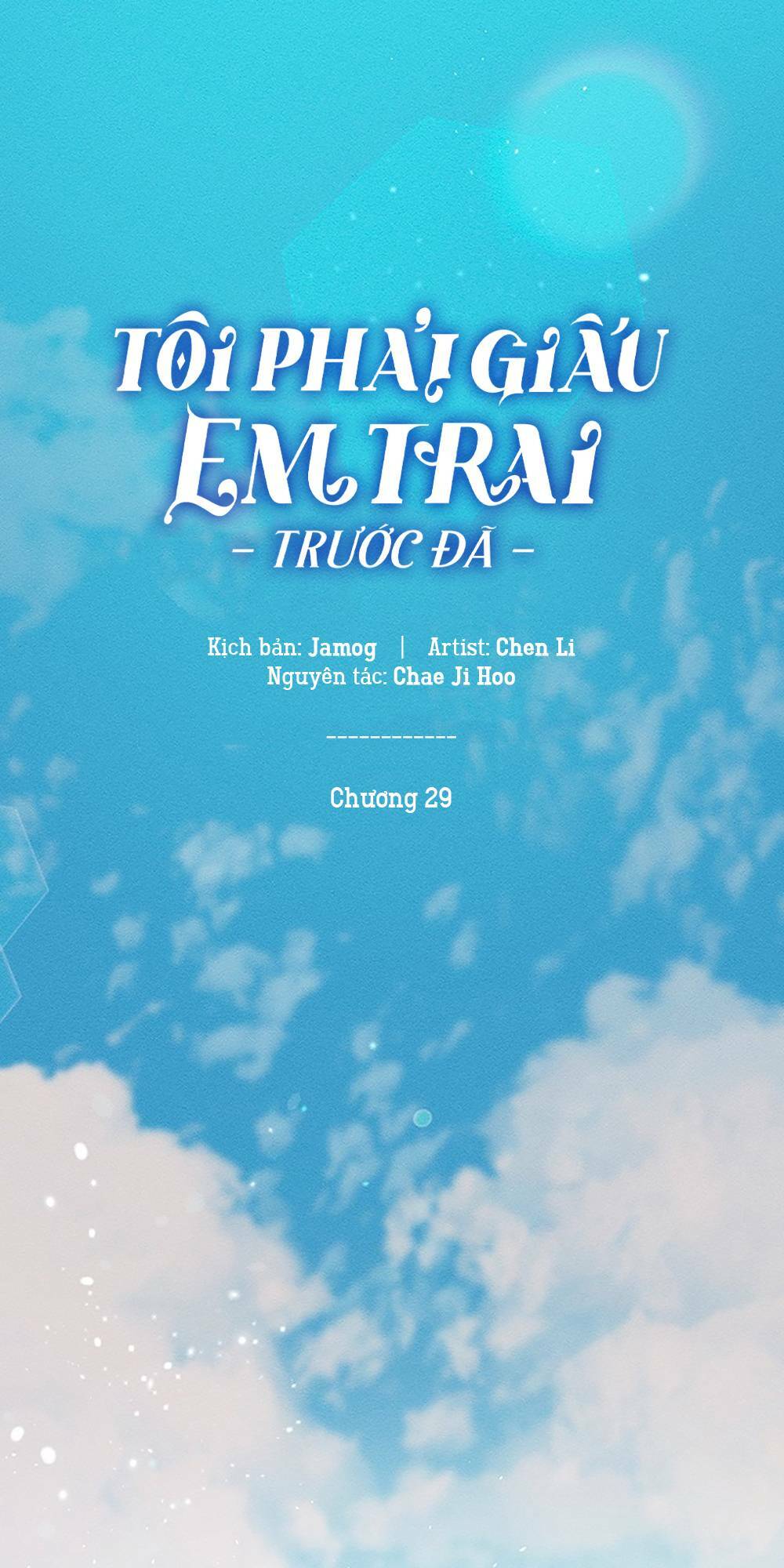 tôi phải giấu em trai trước đã Chapter 29 - Next Chapter 30