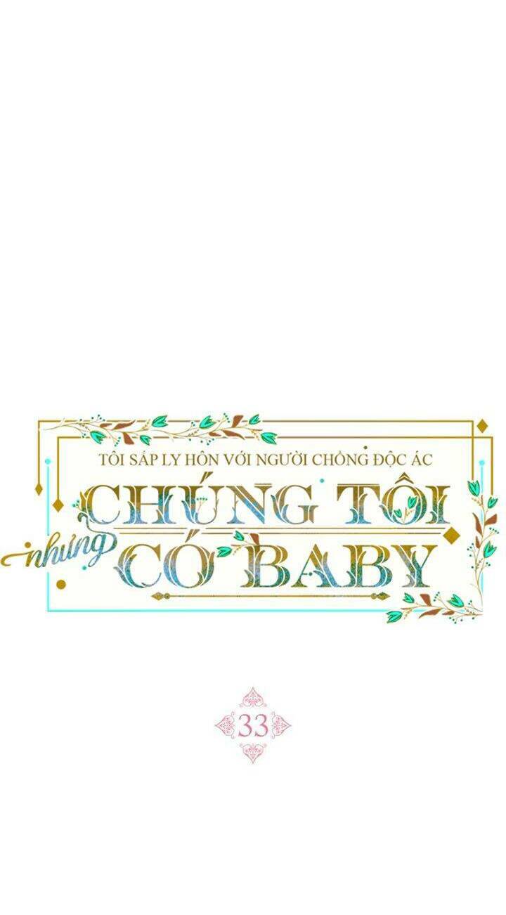 tôi sắp ly hôn với người chồng độc ác, nhưng chúng tôi có baby chapter 33 - Trang 2