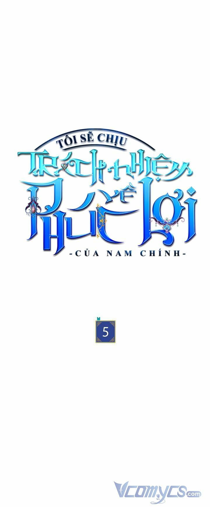 tôi sẽ chịu trách nhiệm về phúc lợi của nam chính chapter 5 - Next chapter 6