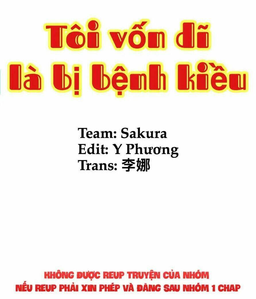 Tôi Vốn Dĩ Bị Bệnh Kiều Chapter 24 - Trang 2