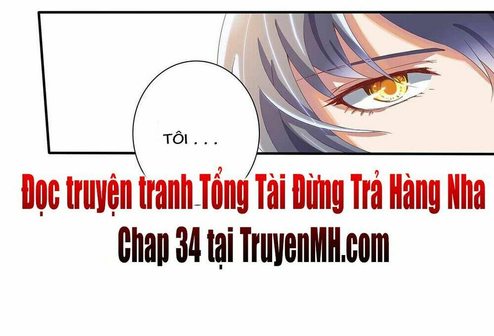 tổng tài ! đừng trả hàng nha ! chapter 33 - Trang 2