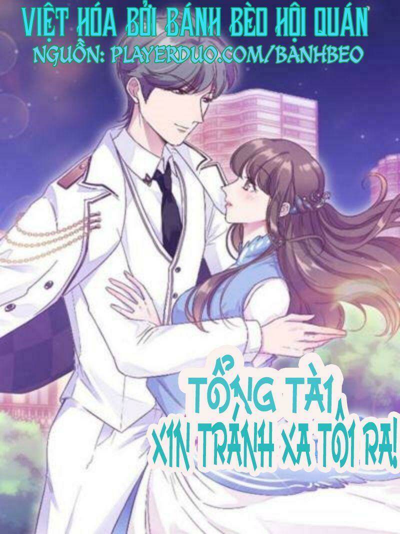 Tổng Tài, Tránh Xa Tôi Ra Chapter 0 - Trang 2