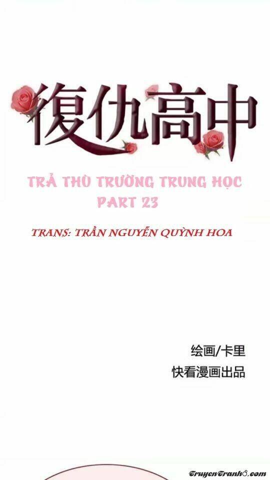 Trả Thù Trường Trung Học Chapter 23 - Next Chapter 24