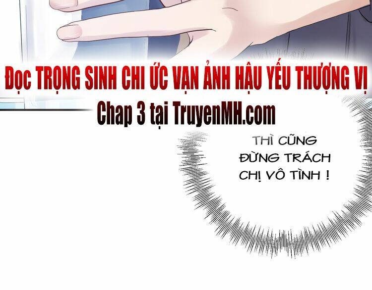 trong sinh chi ức vạn ảnh hậu yếu thượng vị chapter 2 - Trang 2