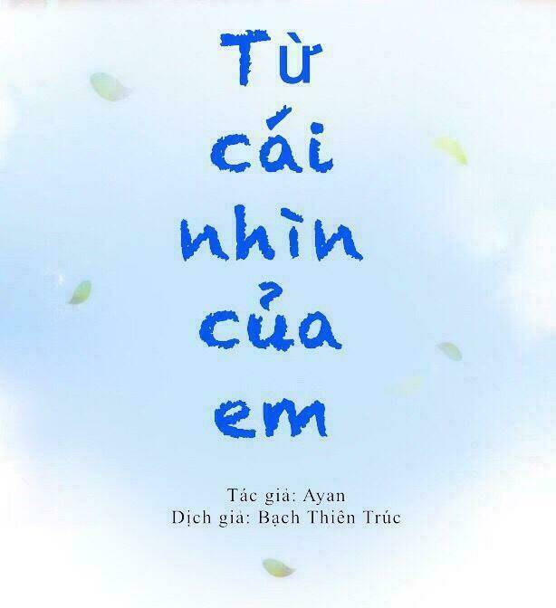 Từ Cái Nhìn Của Em Chapter 10 - Trang 2