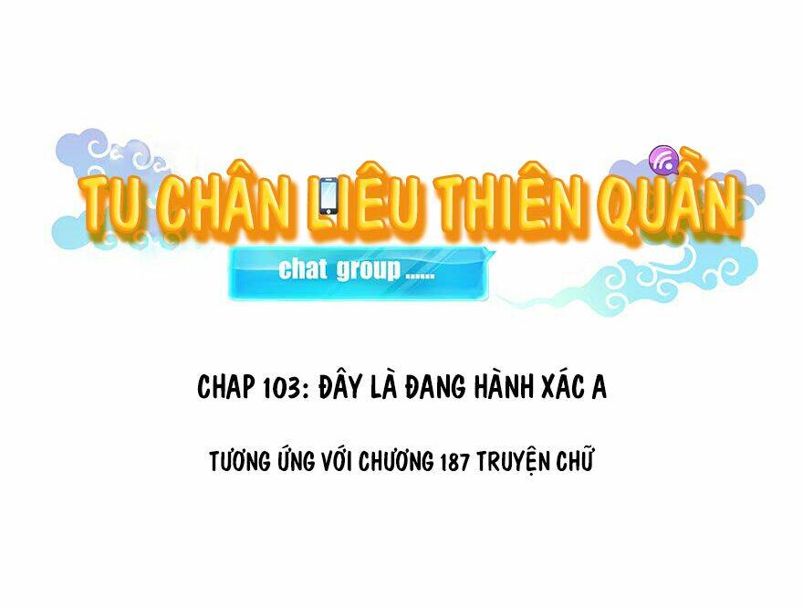 tu chân nói chuyện phiếm quần chapter 103 - Next chapter 104