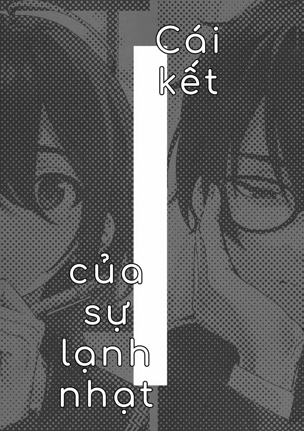 tuyển tập oneshot chapter 291: cái kết của sự lạnh nhạt - Trang 2