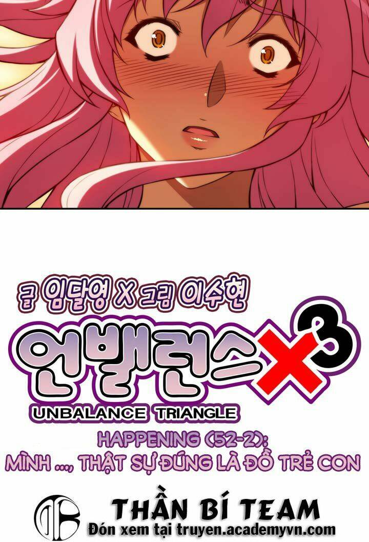 unbalance triangle chương 52.2 - Next Chapter 53