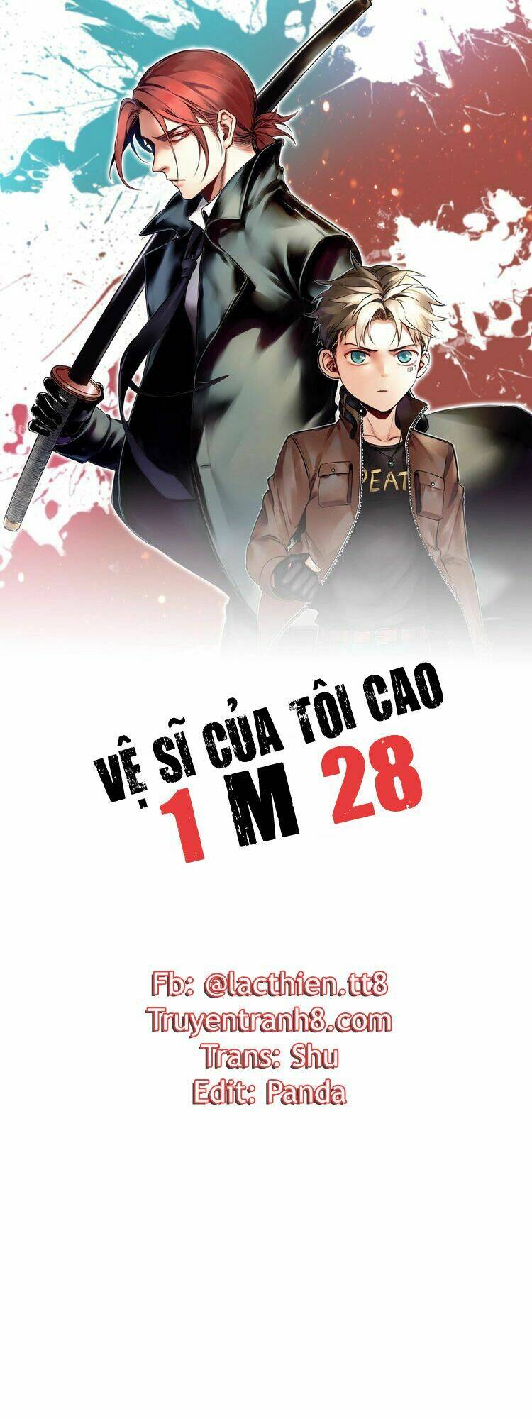 vệ sĩ của tôi cao 1 mét 28 chapter 1 - Next chapter 2