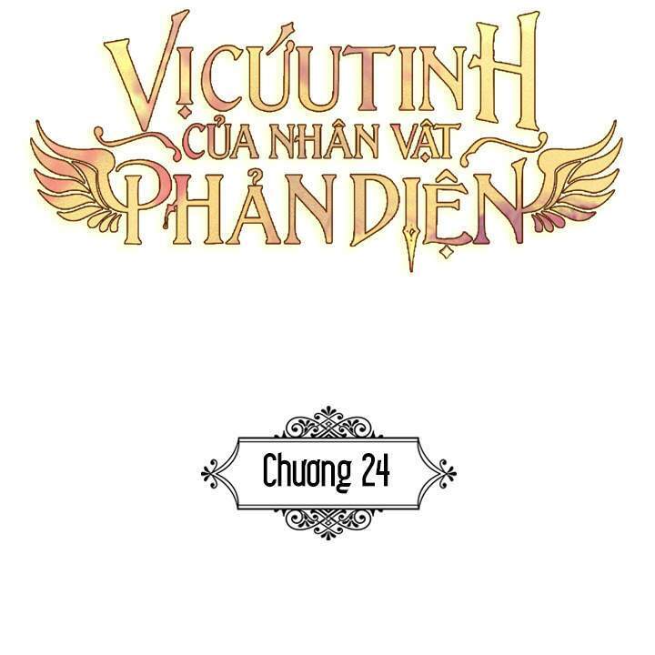 vị cứu tinh của nhân vật phản diện chapter 24 - Next chapter 25