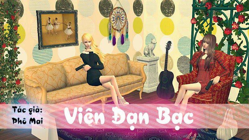 Viên Đạn Bạc [Truyện Sims 2] Chapter 10 - Trang 2