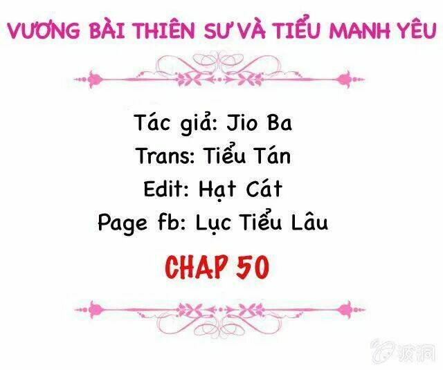 Vương Bài Thiên Sư Và Tiểu Manh Yêu Chapter 50 - Trang 2