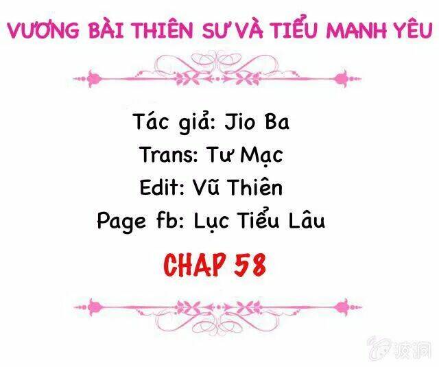 Vương Bài Thiên Sư Và Tiểu Manh Yêu Chapter 58 - Trang 2