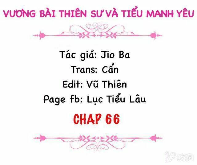 Vương Bài Thiên Sư Và Tiểu Manh Yêu Chapter 66 - Trang 2