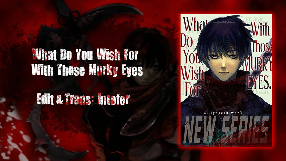 what do you wish for with those murky eyes chapter 11: liên minh tứ quốc - Next chương 12