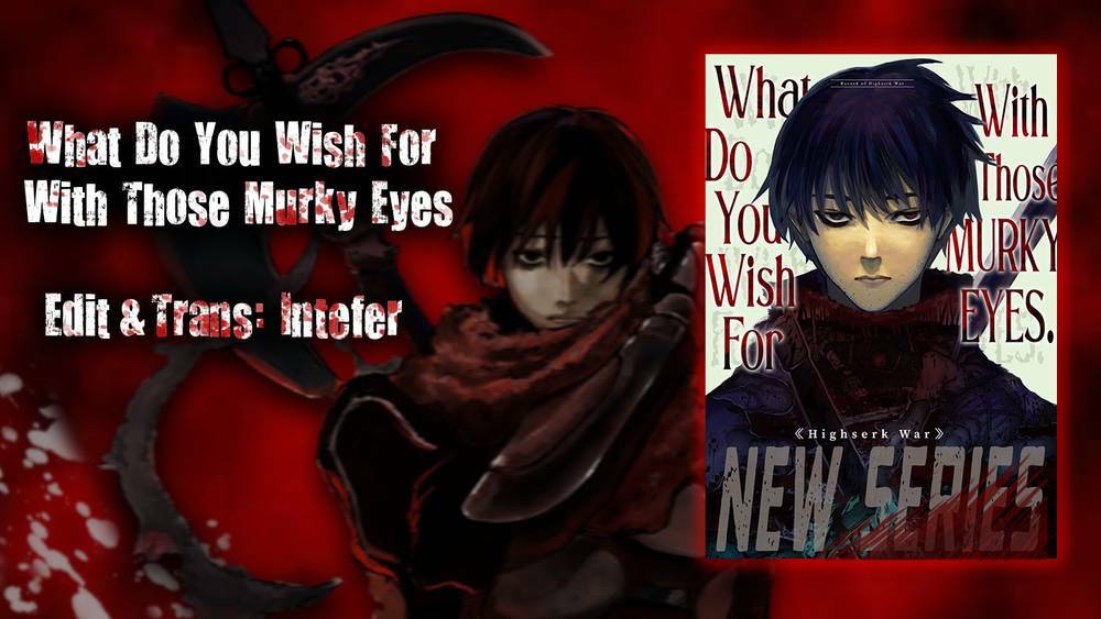 what do you wish for with those murky eyes chapter 9: nụ cười của quỷ phần 2 - Next chapter 10: phô trương quyền thế