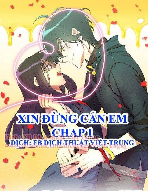 Xin Đừng Cắn Em Chapter 1 - Trang 2