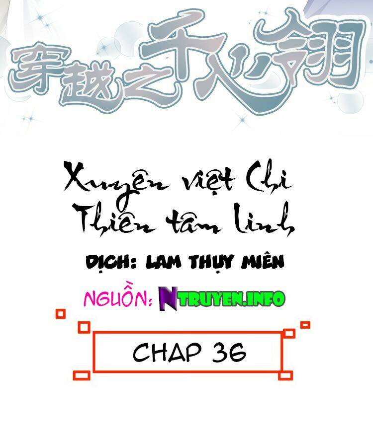 Xuyên Việt Chi Thiên Tâm Linh Chapter 36 - Trang 2