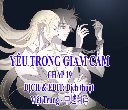 Yêu Trong Giam Cầm Chapter 19 - Trang 2